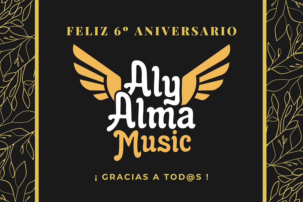 Artículo Aly Alma Music cumple 6 años . Música para eventos.