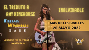 Cartel concierto Dreamy Winehouse : Amy Winehouse Tribute en Mas de les GRalles el 20 de mayo del 2022